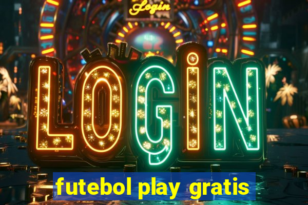 futebol play gratis